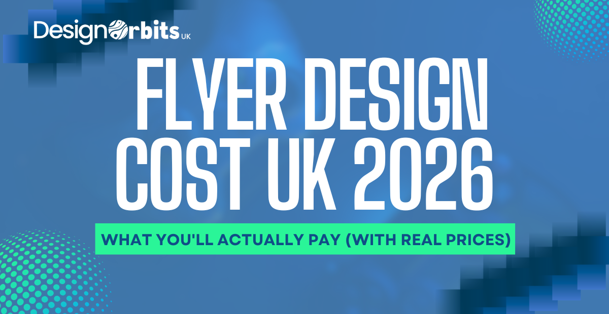 Flyer Design Cost UK 2026: What You’ll Actually Pay (With Real Prices)