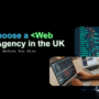 How to choose a web design agency UK — 7 questions to ask before you hire| Design Orbits